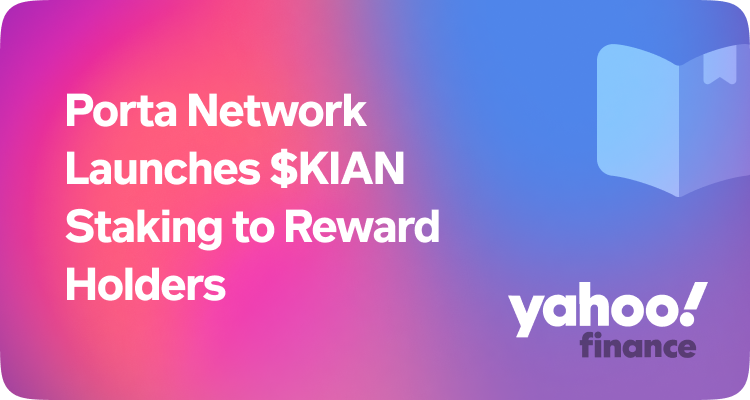 Porta Network Launches $KIAN Staking to Reward Holders